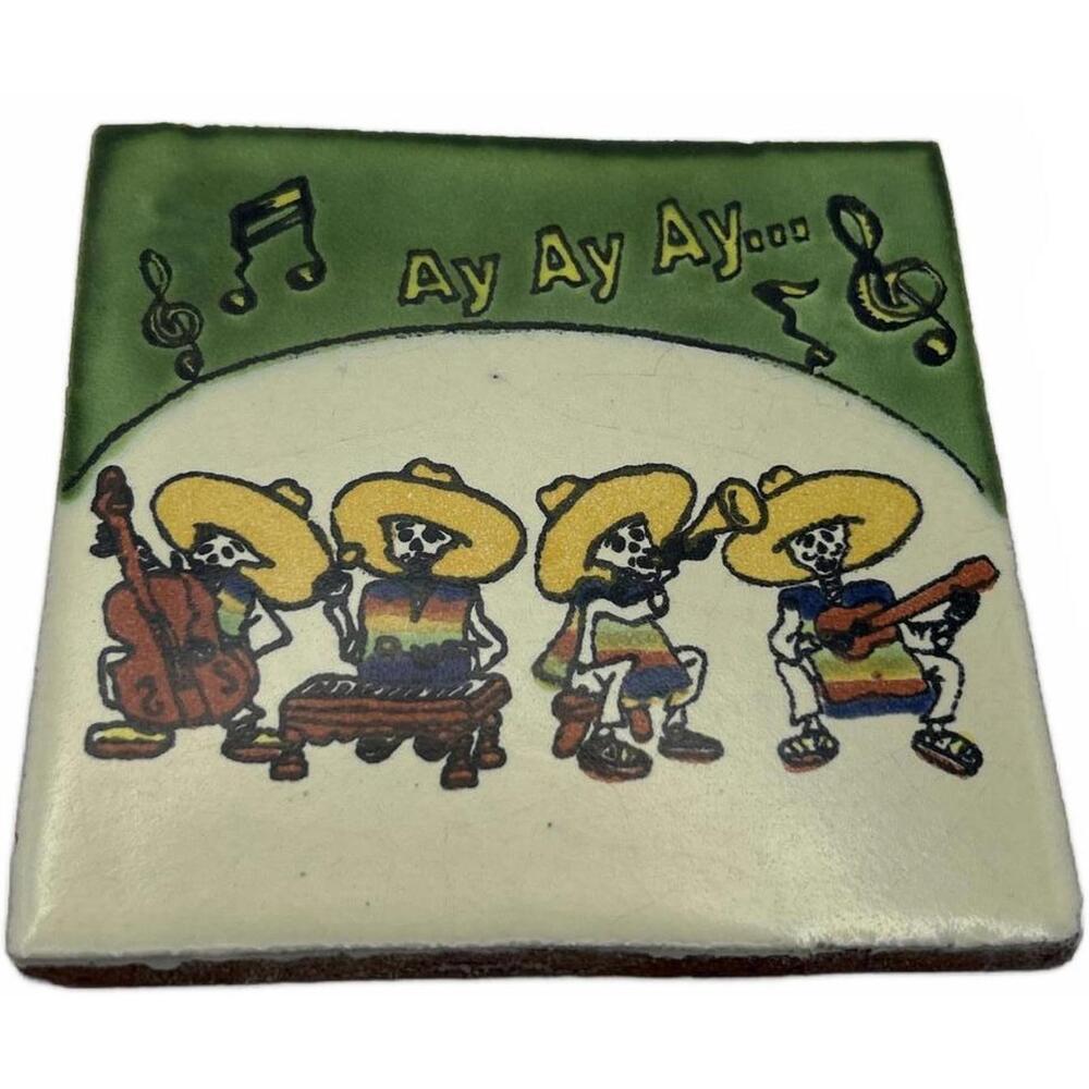 Ceramic 4 x 4 Tile with Musical Skeletons Design Ay Ay Ay Mexico